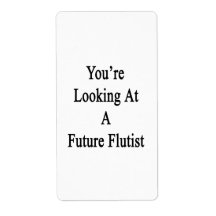 You're Looking At A Future Flutist Labels