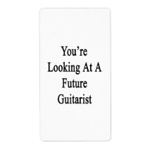 You're Looking At A Future Guitarist Labels