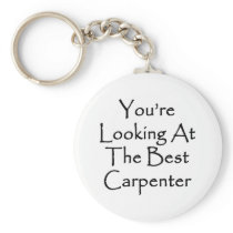 You're Looking At The Best Carpenter