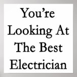 You're Looking At The Best Electrician posters