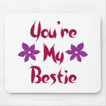 You're My Bestie Mouse Pad