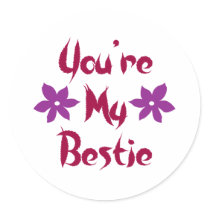 You're My Bestie Round Stickers