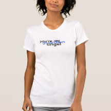 you're my, guardian , angel tees