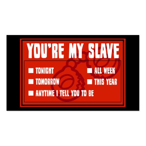 You're My Slave Business Card