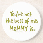 You're Not the Boss of Me Funny Design for Dad Drink Coasters