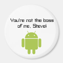 You're not the boss of me, Steve! magnet