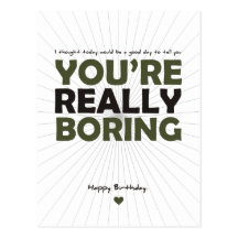 You're Really Boring Post Cards