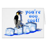 You're soo cool! greeting cards