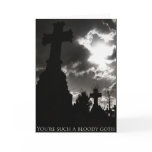You're Such A Bloody Goth Greeting Card