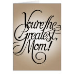 You're the greatest mom card