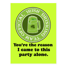 YOURE THE REASON I CAME TO THIS PARTY ALONE.jpg Postcard
