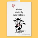 You're udderly moovelous! cards