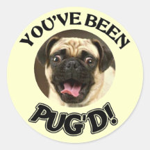 YOU'VE BEEN PUG'D! - FUNNY PUG DOG STICKER