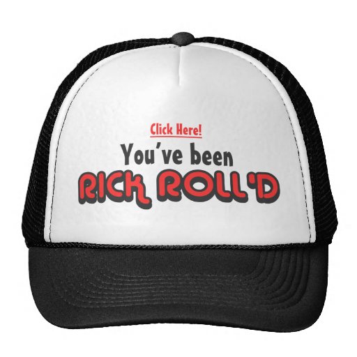 You've Been Rick Roll'd Trucker Hat