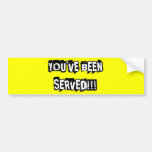 You've Been Served Bumper Stickers
