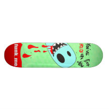 You've Got Red On You...funk_me. Skate Board Deck