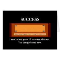 youve-had-your-15-minutes-of-fame-you-can-go-home cards