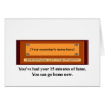 youve-had-your-15-minutes-of-fame-you-can-go-home card