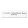 you've just been passed by a toaster bumper stickers