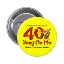 Yung No Mo 40th Birthday Pinback Buttons