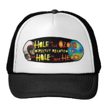 YWNMWR Hole in the Ozone=Hole in Your Head Hat