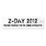 Z-DAY 2012, Prepare yourself for the zombie apo... Bumper Stickers