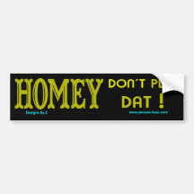 z Homey bs Bumper Stickers