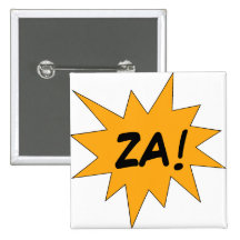 ZA! PINBACK BUTTON