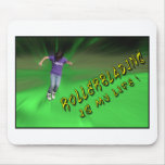 ZAZ111.Rollerblading is my Life. Mouse Pad