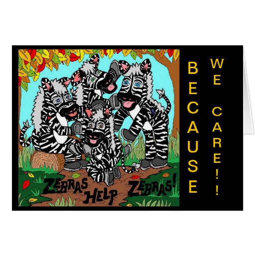 ZEBRAS HELP ZEBRAS BECAUSE WE CARE CARD
