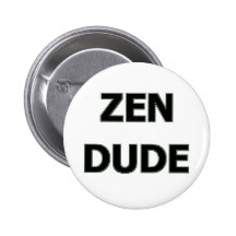 ZEN DUDE BUTTON