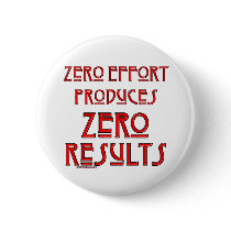Zero Effort... Pinback Button