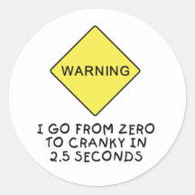 Zero-to-cranky warning round stickers