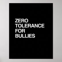 ZERO TOLERANCE FOR BULLIES POSTERS