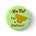 Zipliner Button
