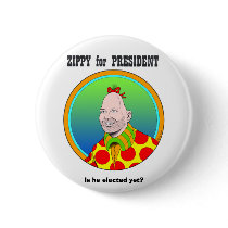 Zippy for President! Buttons