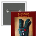 Zombie Bunny Retake, Zombie RabbitFor President Buttons