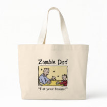 Zombie dad , eat your brains tote bag