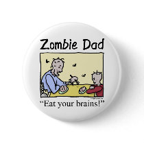 Zombie dad , eat your brains