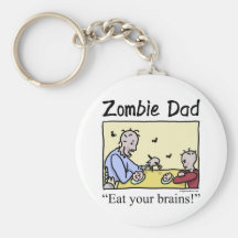 Zombie dad , eat your brains keychain