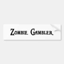 Zombie Gambler Bumper Sticker