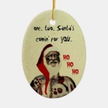 Zombie Santa is Comin for You Christmas Ornaments