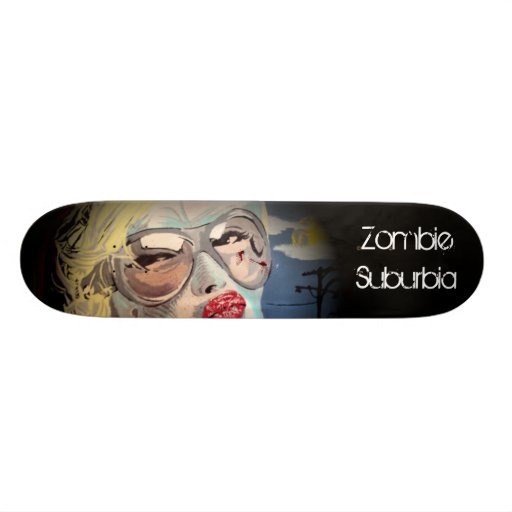 Zombie Suburbia Skateboard