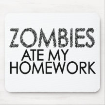Zombies at my Homework Mousepad