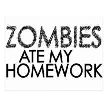 Zombies at my Homework Post Cards