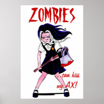 Zombies can kiss my AX Poster