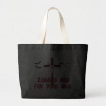 Zombies Died For Your Sins Tote Bag