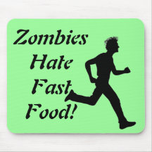 Zombies Hate Fast Food! Computer Mousepad