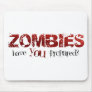 Zombies: Have You Prepared? Mouse Mat