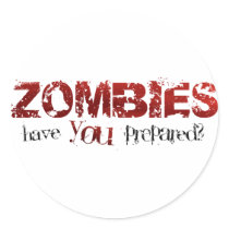Zombies: Have You Prepared? Sticker